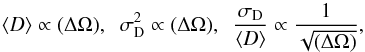 \begin{equation} \lag D \rag \propto (\Delta\Omega) , \;\; \sigma_{\rm D}^2 \propto (\Delta \Omega) , \;\; \frac{\sigma_{\rm D}}{\lag D\rag} \propto \frac{1}{\sqrt{(\Delta\Omega)}} , \label{D-sig} \end{equation}