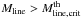 \hbox{$M_{\rm line} >M_{\rm line,crit}^{\rm th}$}