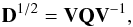 \begin{equation} \textbf{D}^{1/2}=\textbf{VQV}^{-1}, \end{equation}