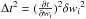\hbox{$\Delta t^2 = ({\frac{\partial t}{\partial {w_i}}})^2\delta {w_i}^2$}