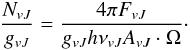 \begin{eqnarray} \frac{N_{vJ}}{g_{vJ}}=\frac{4\pi F_{vJ}}{g_{vJ}h\nu_{vJ}A_{vJ} \cdot \Omega}\cdot \end{eqnarray}