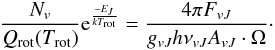\begin{eqnarray} \frac{N_v}{Q_{\rm{rot}}(T_{\rm{rot}})} {\rm e}^{\frac{-E_J}{kT_{\rm{rot}}}}=\frac{4\pi F_{vJ}}{g_{vJ}h\nu_{vJ}A_{vJ} \cdot \Omega}\cdot \end{eqnarray}