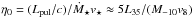 \hbox{$\eta_{\rm 0} = (L_{\rm pul}/c)/\dot{M}_\star v_\star\approx 5L_{35}/(M_{-10}v_8)$}