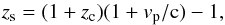 \begin{equation} \label{zdistorted} z_{\rm s}=(1+z_{\rm c})(1+v_{\rm p}/{\rm c})-1 , \end{equation}