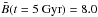 \hbox{$\bar{B}(t=5~\textrm{Gyr}) = 8.0$}