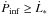 \hbox{$\dot{P}_{\mathrm{inf}} \geq \dot{L}_{\ast}$}