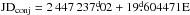 \hbox{$\rm{JD}_{\rm{conj}}= 2\,447\,237\fd02 +19\fd604471 E$}