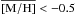 \hbox{$\overline{\rm[M/H]}<-0.5$}