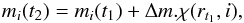 \begin{eqnarray} m_{i}(t_{2}) = m_{i}(t_{1})+\Delta m.\chi(r_{t_{1}},i), \end{eqnarray}