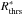 \hbox{$R_{\rm{thrs}}^{\ast}$}