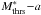\hbox{$M_{\rm{thrs}}^{\ast}{-}a$}