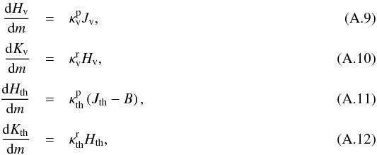 \appendix \setcounter{section}{1} \begin{eqnarray} \label{RMT-01}\frac{{\rm d}H_{\mathrm{v}}}{{\rm d}m} &=& \kappa_{\mathrm{v}}^{\mathrm{p}}J_{\mathrm{v}}, \\[1mm] \label{RMT-02}\frac{{\rm d}K_{\mathrm{v}}}{{\rm d}m} &=& \kappa_{\mathrm{v}}^{\mathrm{r}}H_{\mathrm{v}}, \\[1mm] \label{RMT-03}\frac{{\rm d}H_{\mathrm{th}}}{{\rm d}m} &=& \kappa_{\mathrm{th}}^{\mathrm{p}}\left( J_{\mathrm{th}} - B \right), \\[1mm] \label{RMT-04}\frac{{\rm d}K_{\mathrm{th}}}{{\rm d}m} &=& \kappa_{\mathrm{th}}^{\mathrm{r}}H_{\mathrm{th}}, \end{eqnarray}