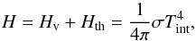 \appendix \setcounter{section}{1} \begin{equation} H = H_{\mathrm{v}} + H_{\mathrm{th}} = \frac{1}{4\pi} \sigma T_{\mathrm{int}}^4, \label{AT01a} \end{equation}