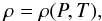 \begin{eqnarray} \label{IE04}\rho = \rho (P, T), \end{eqnarray}