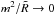\hbox{$m^2/\tilde R\rightarrow 0$}