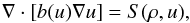 \begin{equation} \nabla\cdot \left[b(u)\nabla u\right] = S(\rho, u), \label{non_canonical_equation} \end{equation}