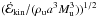 \hbox{$(\dot{\cal E}_{\mathrm{kin}}/(\rho_{\mathrm{u}} a^{3} M_{\mathrm{u}}^{3}))^{1/2}$}