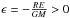 \hbox{$\e=-\frac{R E}{GM}>0$}