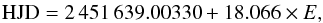 \begin{eqnarray} {\rm HJD} = 2\,451\,639.00330 + 18.066 \times E, \end{eqnarray}