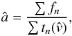 \appendix \setcounter{section}{2} \begin{equation} \hat{a} = \frac{\sum f_n}{\sum t_n(\hat{v})} , \label{eq:hapo} \end{equation}