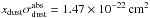 \hbox{$x_\mathrm{dust}\sigma^\text{abs}_\mathrm{dust} = 1.47\times 10^{-22}\,\mathrm{cm^2}$}