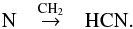 \begin{equation} \label{eq:HCN formation} {\rm N \quad{\mathop{\rightarrow}\limits^{CH_2}}\quad HCN}. \end{equation}