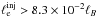 \hbox{$\linj > 8.3 \times10^{-2} \lb$}