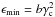 \hbox{$\emin=b\gc^2$}