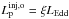 \hbox{$ L_{\rm p}^{\rm inj, o} = \xi L_{\rm Edd}$}
