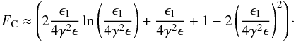 \begin{eqnarray} F_{\rm C} \approx \left(2\frac{\epsilon_1}{4\gamma^2\epsilon}\ln\left(\frac{\epsilon_1}{4\gamma^2\epsilon}\right)+ \frac{\epsilon_1}{4\gamma^2\epsilon} +1-2\left(\frac{\epsilon_1}{4\gamma^2\epsilon}\right)^2\right)\cdot \end{eqnarray}