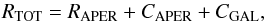 \begin{equation} R_{\rm TOT} = R_{\rm APER} + C_{\rm APER} + C_{\rm GAL}, \end{equation}