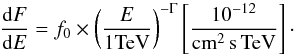 \begin{equation} \frac{\mathrm{d}F}{\mathrm{d}E}=f_0 \times \left(\frac{E}{1\mathrm{TeV}}\right)^{-\Gamma}\left[\frac{10^{-12}}{\mathrm{cm}^{2}\,\mathrm{s}\, \mathrm{TeV}}\right]\cdot \end{equation}