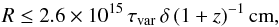 \begin{equation} R\leq 2.6\times 10^{15}\, \tau_{\mathrm{var}}\, \delta\, (1+z)^{-1}\,{\mathrm{cm}}, \end{equation}