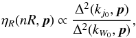 \begin{equation} \eta_R(nR,{\vec p}) \propto \frac{\Delta^2(k_{j_0}, {\vec p})}{\Delta^2(k_{W_0},{\vec p})}, \label{simp} \end{equation}