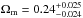 \hbox{$\Omega_{\rm m}=0.24^{+0.025}_{-0.024}$}