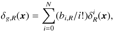 \begin{equation} \delta_{g,R}({\vec x})=\sum_{i=0}^{N}(b_{i,R}/i!)\delta_R^i({\vec x}), \label{nlbias} \end{equation}