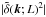 \hbox{$|\tilde{\delta}(\vk;L)^{2}|$}