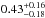 \hbox{$0.43^{+0.16}_{-0.18}$}
