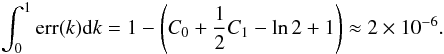 \begin{eqnarray} \int_0^1{\res(k){\rm d}k} = 1 - \left(C_0+\frac{1}{2}C_1-\ln 2+1\right) \approx 2 \times 10^{-6}. \end{eqnarray}