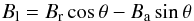 \begin{equation} B_{\rm l} = \br\cos{\theta} - \ba\sin{\theta} \end{equation}