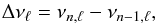 \begin{equation} \lsep_\ell=\nu_{n,\ell}-\nu_{n-1,\ell},\label{eq:def_lsep} \end{equation}