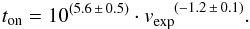 \begin{equation} \eton = 10^{(5.6\,\pm\,0.5)} \cdot \evexp^{\quad(-1.2\,\pm\,0.1)}. \label{eqn:vexp_ton} \end{equation}