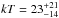 \hbox{$kT = 23^{+21}_{-14}$}