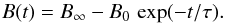 \begin{equation} B(t) = B_\infty - B_0 \,\exp(-t/\tau). \label{simpleBmodel} \end{equation}