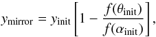 \appendix \setcounter{section}{1} \begin{equation} y_{\rm mirror} = y_{\rm init}\left[ 1 - \frac{f(\theta_{\rm init})}{f(\alpha_{\rm init})}\right], \label{mirrorheight} \end{equation}