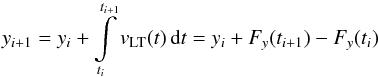 \appendix \setcounter{section}{1} \begin{equation} y_{i+1} = y_i + \int\limits_{t_i}^{t_{i+1}} v_{\rm LT}(t) \, {\rm d}t = y_i + F_y(t_{i+1}) - F_y(t_i) \label{yequation2} \end{equation}