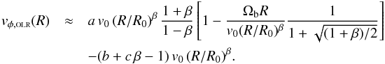 \begin{eqnarray} \label{e:fitR} \volr (R)&\approx& a\, \vo\,(R/\Ro)^\beta\,{1+\beta\over1-\beta} \left[1-{\Ob R\over\vo(R/\Ro)^\beta}{1\over1+\sqrt{(1+\beta)/2}} \right] \nonumber \\ &&- (b + c\,\beta-1)\,\vo\,(R/\Ro)^\beta. \end{eqnarray}