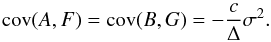 \appendix \setcounter{section}{1} \begin{equation} {\rm cov}(A,F) = {\rm cov}(B,G) = -\frac{c}{\Delta} \sigma^{2}. \end{equation}