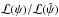 \hbox{${\cal L}(\psi) / {\cal L}(\hat{\psi})$}