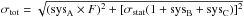 \hbox{$\sigma_{\rm tot} = \sqrt{({\rm sys}_{\rm A} \times F)^2 + [\sigma_{\rm stat} (1 + {\rm sys}_{\rm B} + {\rm sys}_{\rm C})]^2}$}